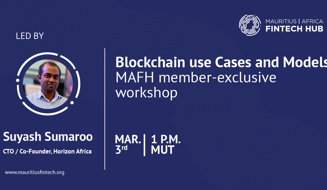 Blockchain use cases and Models [MAFH members-only workshop]