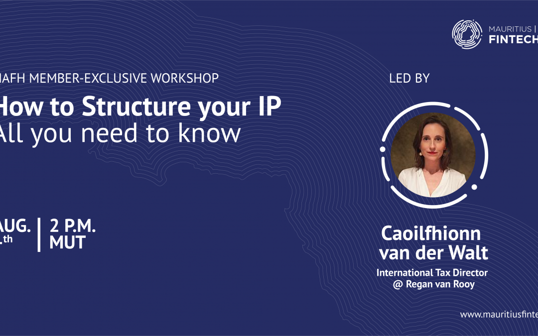 MAFH Member-exclusive workshop: How to Structure your IP – All you need to know